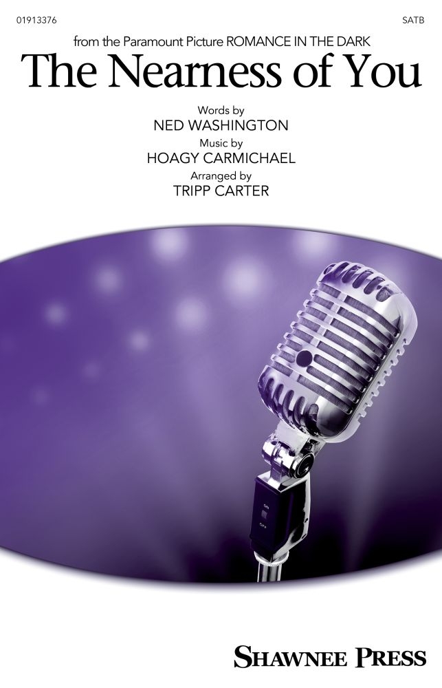 The Nearness of You&nbsp;&nbsp;SATB a Cappella&nbsp;&nbsp;Chorpartitur