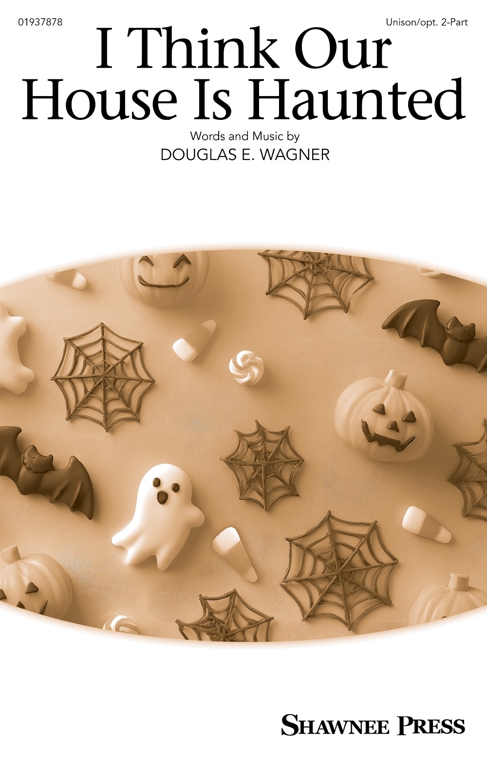 I Think Our House Is Haunted&nbsp;&nbsp;Unison Choir&nbsp;&nbsp;Chorpartitur