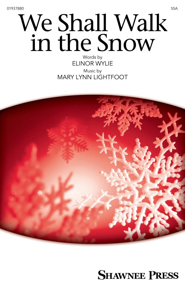 We Shall Walk in the Snow&nbsp;&nbsp;SSA&nbsp;&nbsp;Chorpartitur