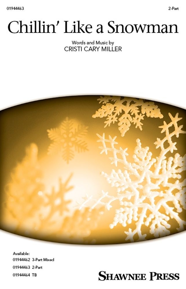 Chillin' Like a Snowman&nbsp;&nbsp;2-Part Choir&nbsp;&nbsp;Chorpartitur