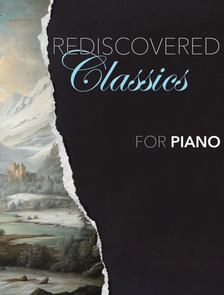 Rediscovered Classics For Piano&nbsp;&nbsp;Klavier&nbsp;&nbsp;Buch