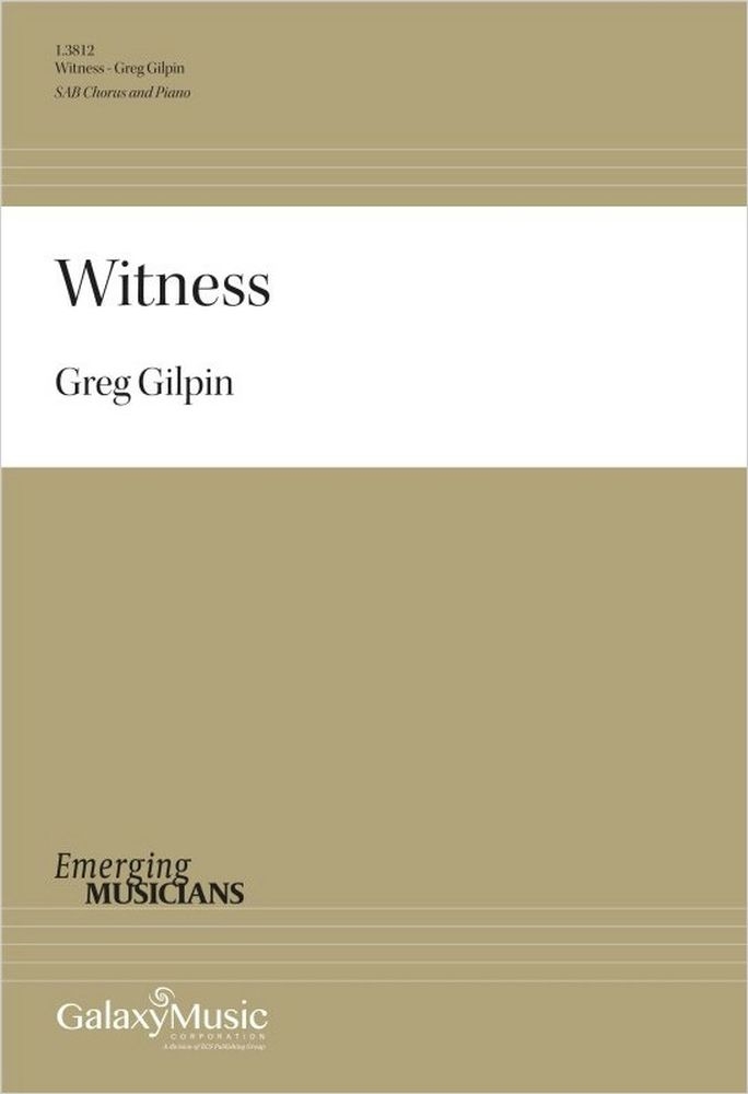 Witness&nbsp;&nbsp;SAB and Piano&nbsp;&nbsp;Chorpartitur