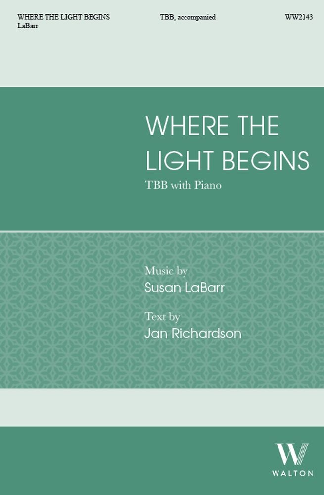 Where the Light Begins&nbsp;&nbsp;TBB and Piano&nbsp;&nbsp;Chorpartitur