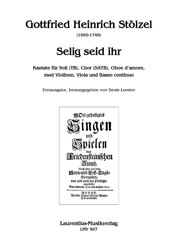Selig seid ihr&nbsp;&nbsp;für Soli (TB), gem Chor, Oboe d'amore, 2 Vl, Va und B.C.&nbsp;&nbsp;Partitur