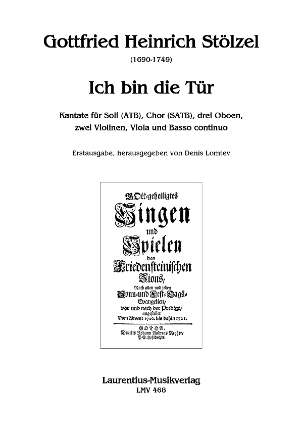 Ich bin die Tür&nbsp;&nbsp;für Soli (ATB), gem Chor, 3 Oboen, 2 Vl, Va und B.C.&nbsp;&nbsp;Partitur