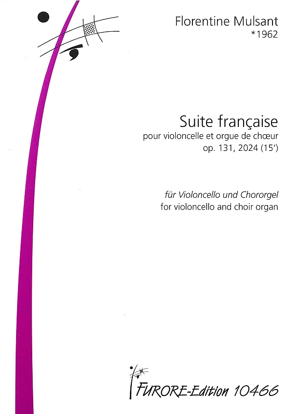Suite francaise op. 131 (2024)&nbsp;&nbsp;für Violoncello und Chororgel&nbsp;&nbsp; 