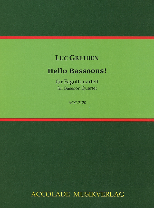 Hello Bassoons!&nbsp;&nbsp;für Fagottquartett&nbsp;&nbsp;Partitur und Stimmen