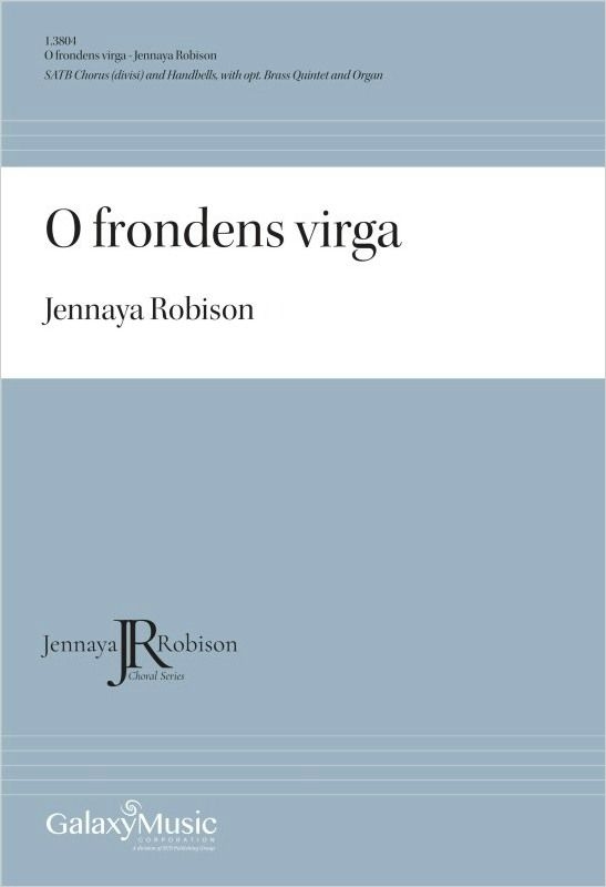O frondens virga&nbsp;&nbsp;SATB, Brass Ensemble and Handbells&nbsp;&nbsp;Chorpartitur