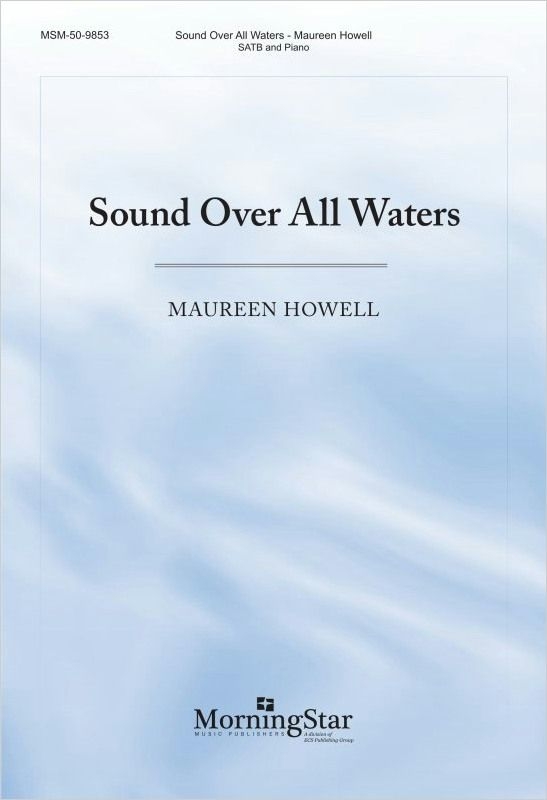 Sound Oer All Waters&nbsp;&nbsp;SATB and Piano&nbsp;&nbsp;Chorpartitur