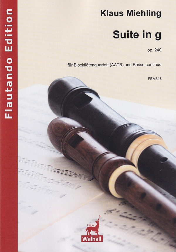 Suite in G op.249&nbsp;&nbsp;für Blockflötenquartett (AATB) und Basso continuo&nbsp;&nbsp;Partitur und Stimmen