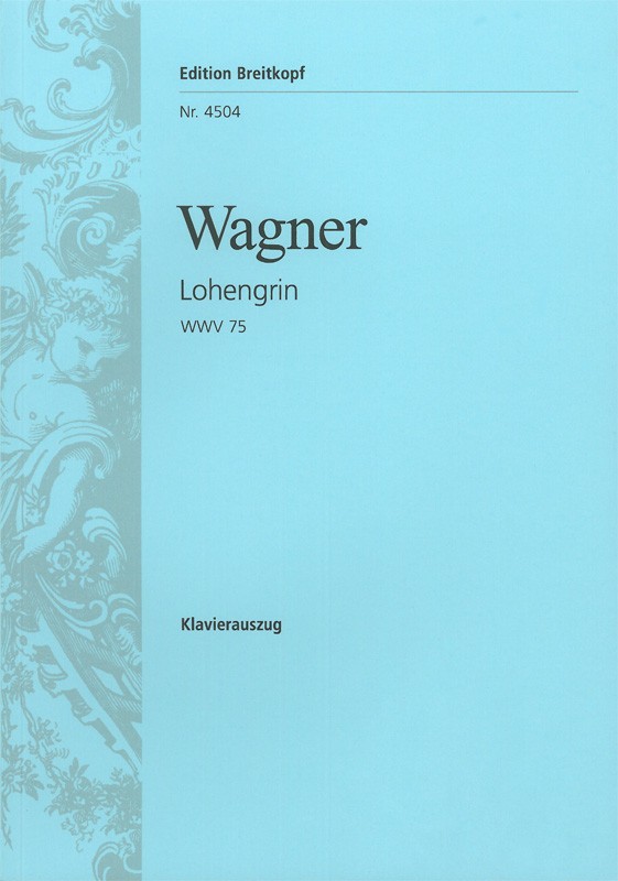 Richard Wagner - Lohengrin Klavierauszug