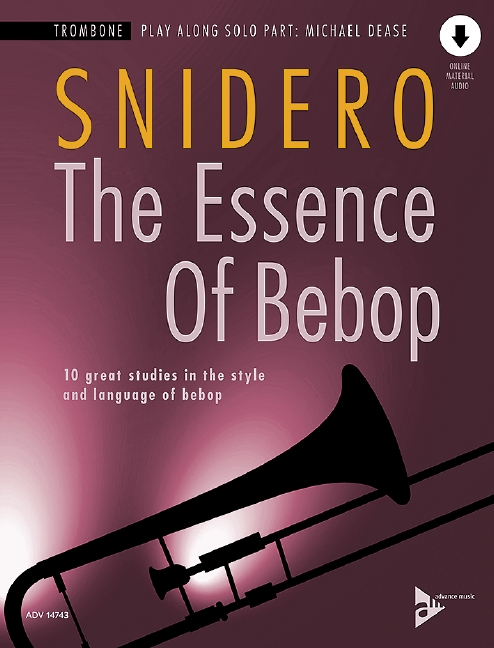 Jim Snidero - The Essence of Bebop Trombone (+Online Audio)