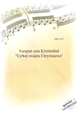 Michal Nawka - Vorspiel zum Kirchenlied Cyrkej swajata Chrystusowa