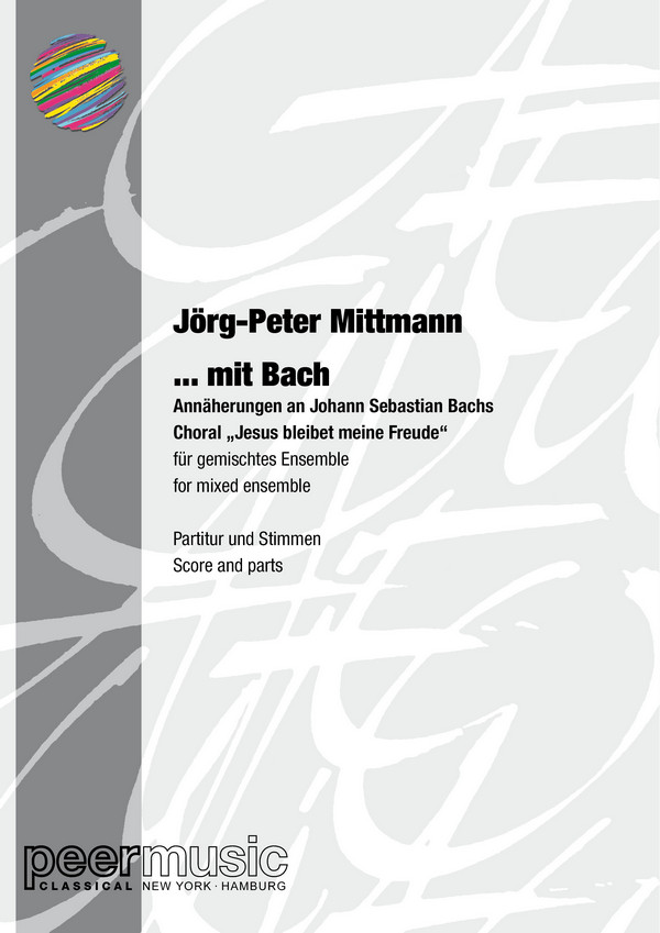 Jörg-Peter Mittmann - .....mit Bach - Annäherung an den Choral Jesus bleibet meine Freude