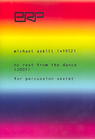 Michael Askill - No Rest from the Dance for percussion