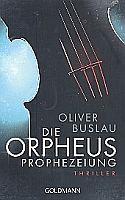 Die Orpheus-Prophezeiung : - Vollanzeige.